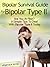 Bipolar 2: Bipolar Survival Guide For Bipolar Type II: Are You At Risk? 9 Simple Tips To Deal With Bipolar Type II Today (Bipolar Survival Guide)