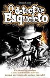 O Detetive Esqueleto