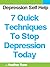 Depression Self Help: 7 Qui...