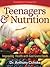 Teenagers & Nutrition by Anthony J. Cichoke