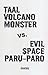 Taal Volcano Monster Vs. Evil Space Paru-Paro by Macoy