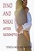 Dino and Nikki: After Redem...