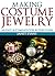Making Costume Jewelry: An Easy & Complete Step by Step Guides (Ultimate How To Guides)