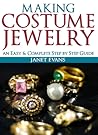 Making Costume Jewelry by Janet Evans
