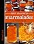 First Preserves: Marmalades