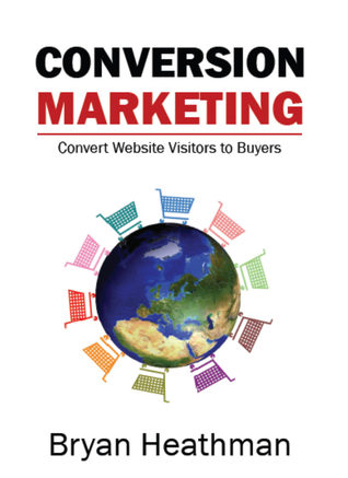 Conversion Marketing:  Convert Website Visitors to Buyers