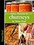 First Preserves: Chutneys