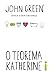 O Teorema Katherine by John Green