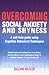 Overcoming Social Anxiety and Shyness (Overcoming)