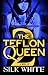 The Teflon Queen PT 2 by Silk White