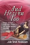 And Heaven Too