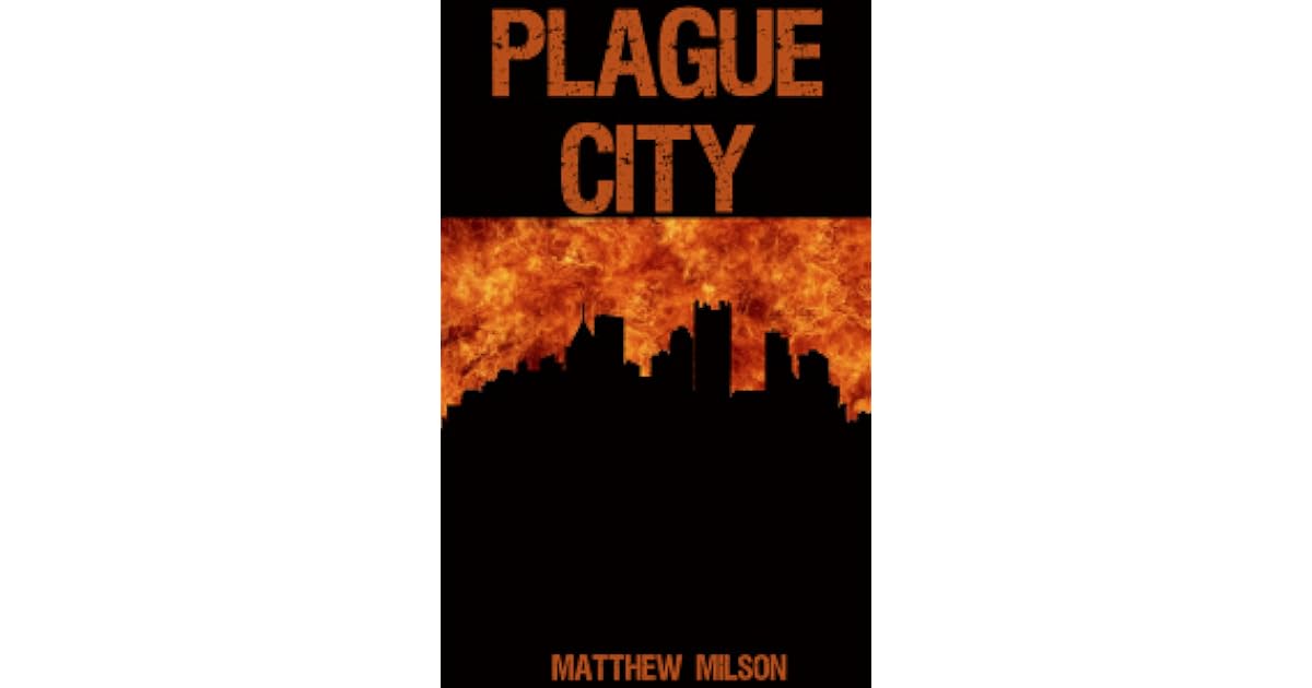 Plague City by Matthew Milson