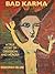 Bad Karma: A True Story Of ...