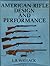 American Rifle Design and Performance by L.R. Wallack