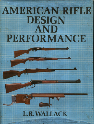American Rifle Design and Performance