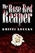 The Rose Red Reaper by Kristi Loucks