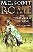 Rome: The Coming of the Kin...