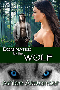 Dominated by the Wolf (Kindle Edition)