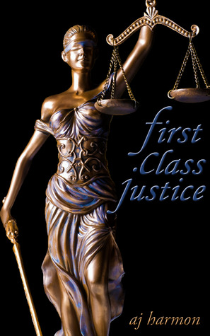 First Class Justice (First Class Novels, #3)