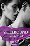 Spellbound by Emmie Dark Spellbound by Emmie Dark