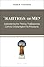Traditions of Men: Understanding the Thinking That Separates Catholic Christianity from Its Protestants