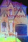 Living in the Moment