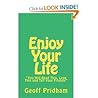 Enjoy Your Life: "You Will Read This, Love This and Tell Your Friends"