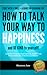 How to Talk Your Way to Happiness (Start With A Smile, #2)