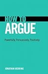How to Argue: Pow...