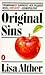 Original Sins by Lisa Alther Original Sins by Lisa Alther