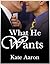 What He Wants
