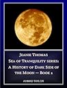 Jeanie Thomas - Sea of Tranquility series: a History of Dark Side of the Moon