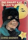 Die Swart Kat Slaan ´n Nar (Die Swart Kat, #4)