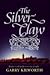 The Silver Claw by Garry Kilworth
