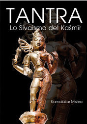 Tantra: Lo Śivaismo del Kaśmīr
