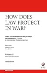 Cases and Documents (How Does Law Protect in War?, #2)