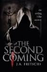 The Second Coming by J.A. Fritschi The Second Coming by J.A. Fritschi