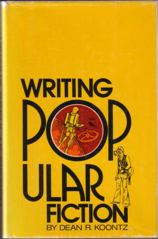 Writing Popular Fiction By Dean Koontz