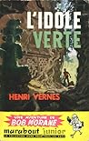L'idole verte (Bob Morane #24)