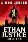 Ethan Justice: Origins (Ethan Justice, #1) Ethan Justice: Origins (Ethan Justice, #1)