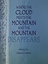 Where the Cloud Meets the Mountain and the Mountain Disappears