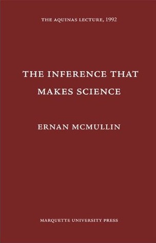 The Inference That Makes Science (Aquinas Lecture)