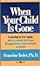 When Your Child Is Gone