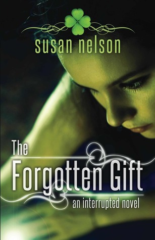 The Forgotten Gift: An Interrupted Novel