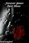 Forever Yours - Part Three  (#3)