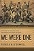 We Were One by Patrick K. O'Donnell