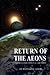 Return of the Aeons: The Pl...