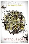 The Fall of Five by Pittacus Lore
