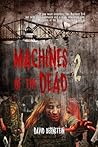 Machines of the Dead 2 by David   Bernstein