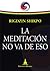 La meditación no va de eso by Rigdzin Shikpo